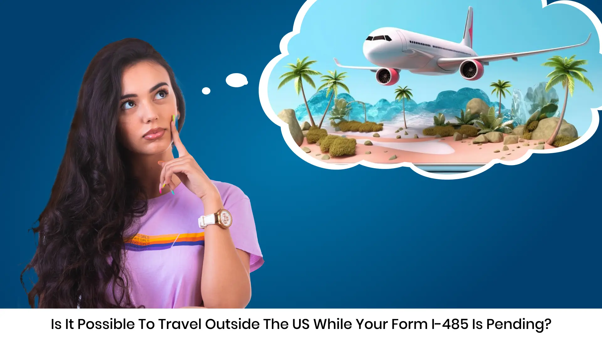 Is it Possible to Travel Outside the US While your Form I-485 is Pending?
