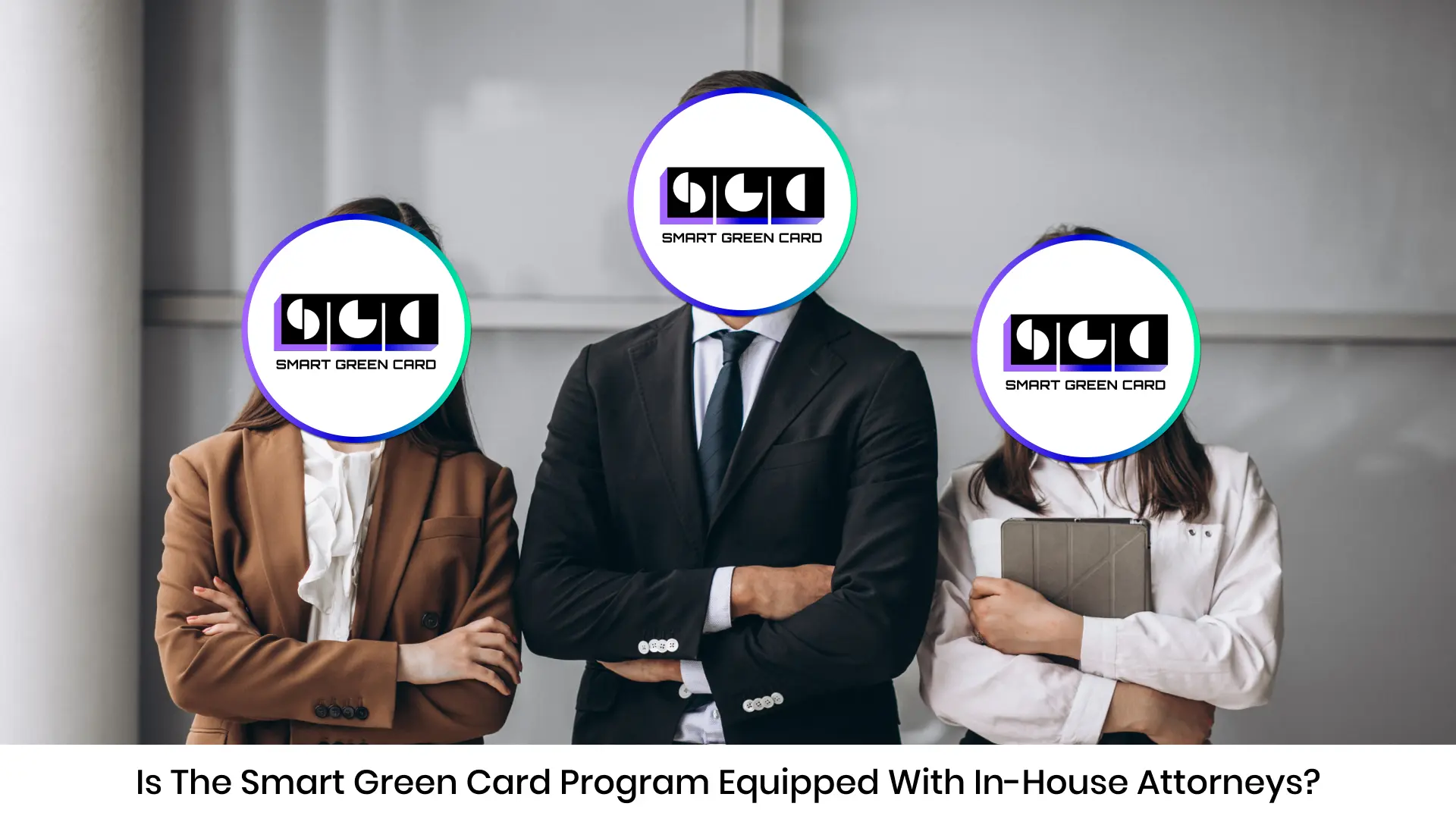 Is the Smart Green Card Program Equipped with In-house Attorneys?