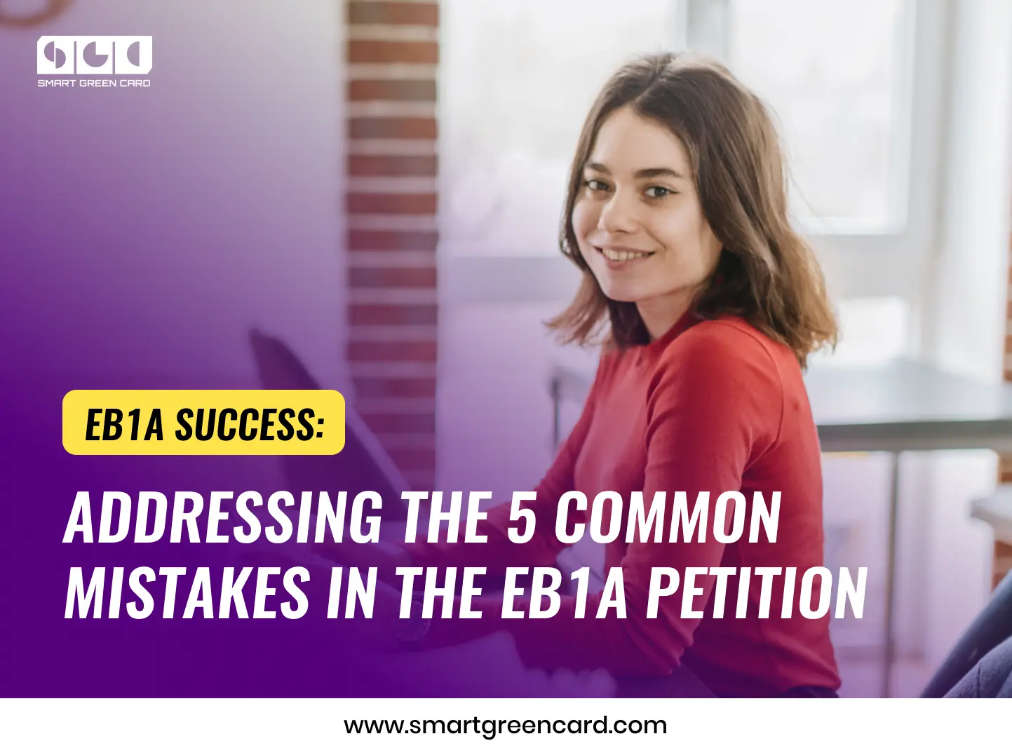 Addressing the 5 Common Mistakes in the EB1A Petition