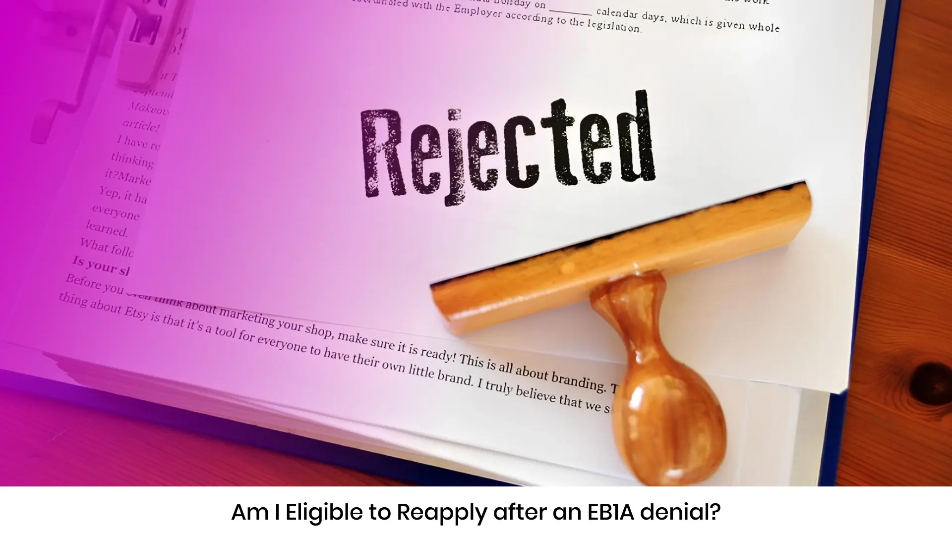 Am I Eligible to Reapply after an EB1A denial?