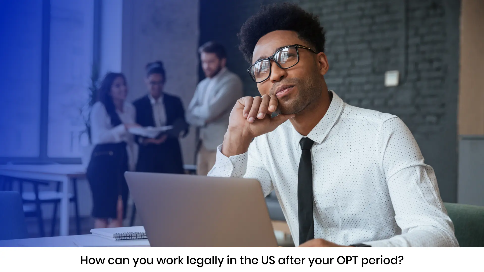 How can you work legally in the US after your OPT period?
