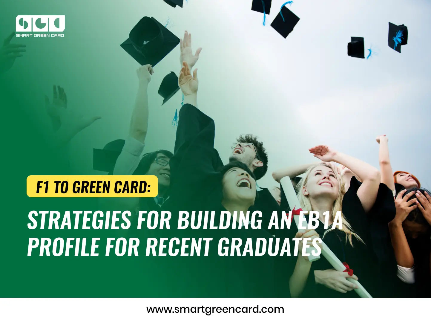 Strategies for Building an EB1A Profile for Recent Graduates.