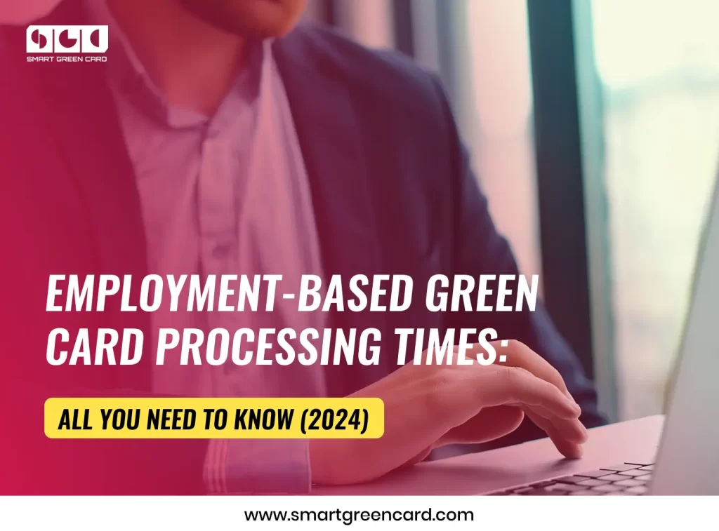 Employment-Based Green Card Processing Times