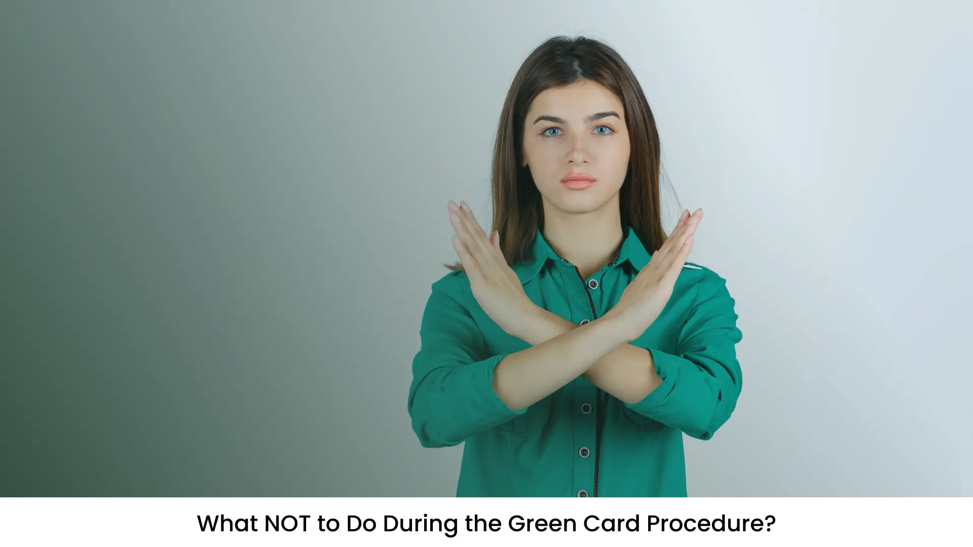 Don'ts of Green Card Process