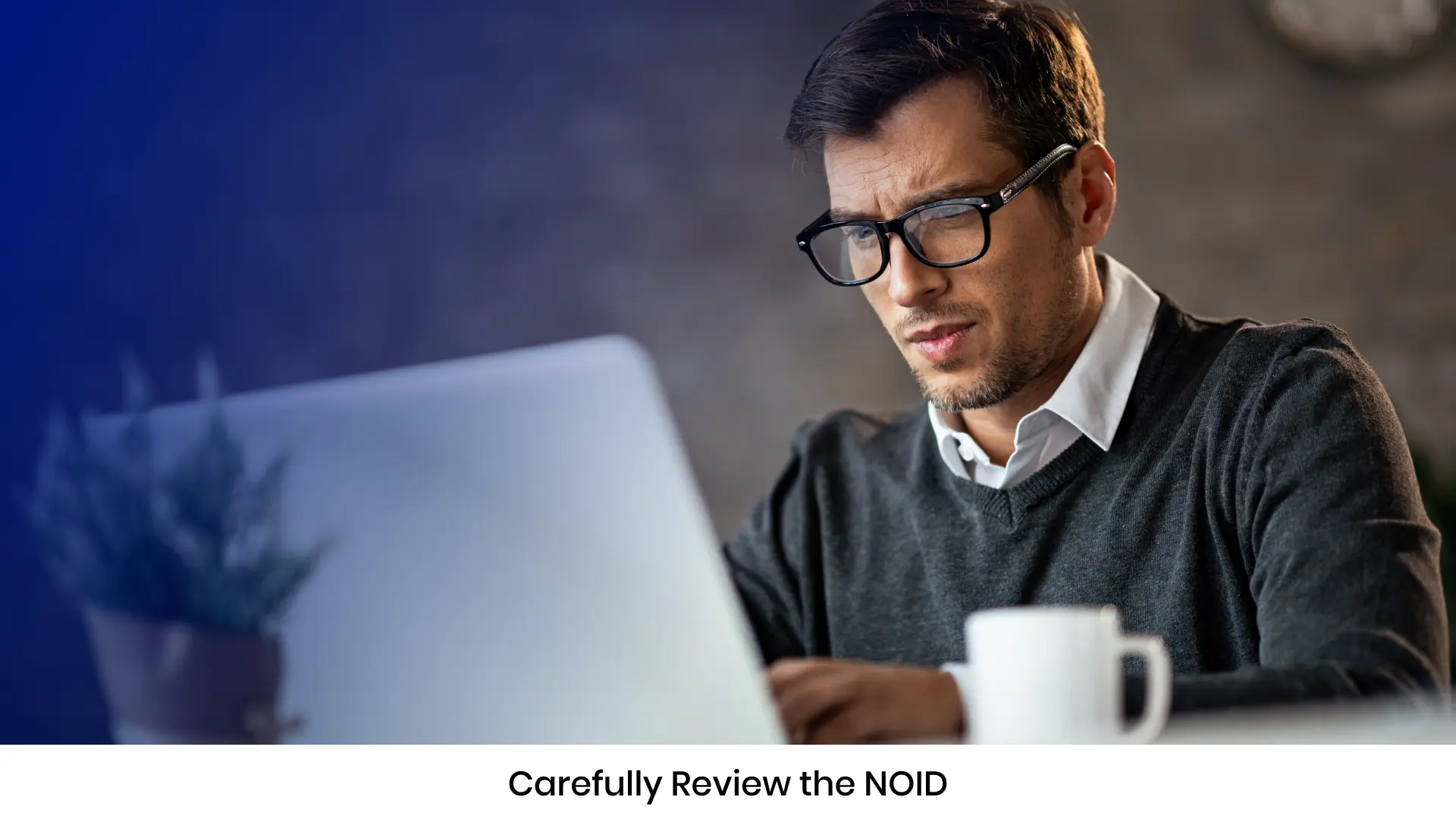 Carefully Review the NOID