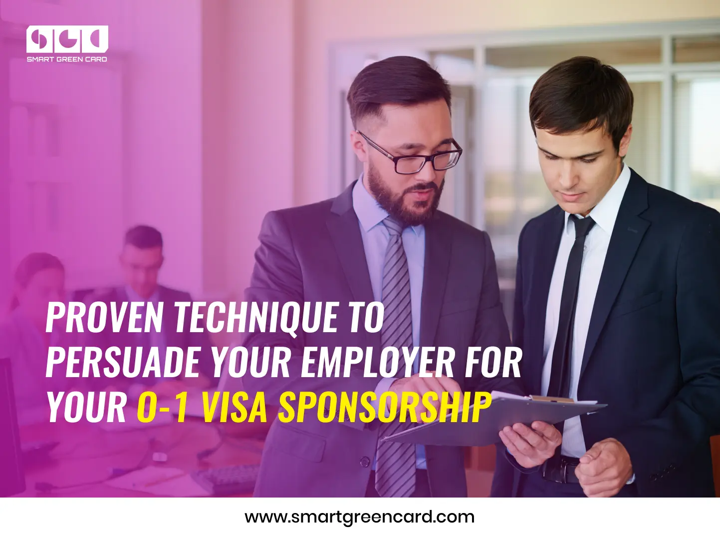 How to Convince Your Employer for Your O1 Visa Sponsorship?