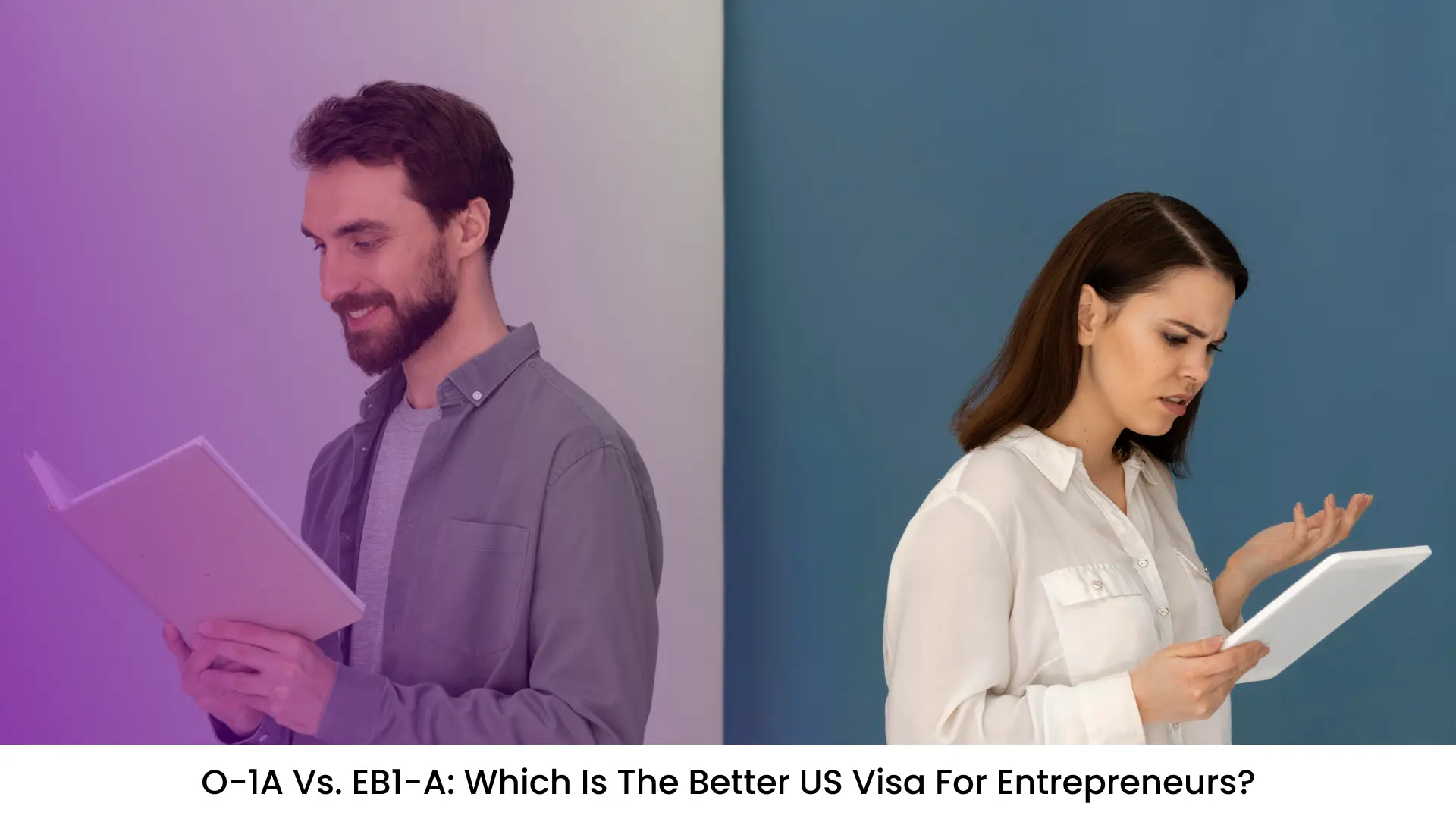 O-1A vs. EB1-A Which Is the Better US Visa for Entrepreneurs?