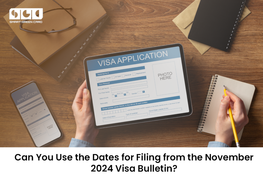 Can You Use the Dates for Filing from the November 2024 Visa Bulletin